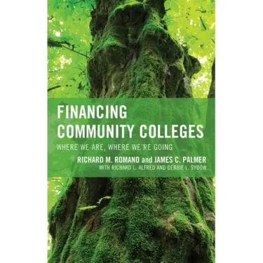 Financing Community Colleges: Where We Are, Where We're Going