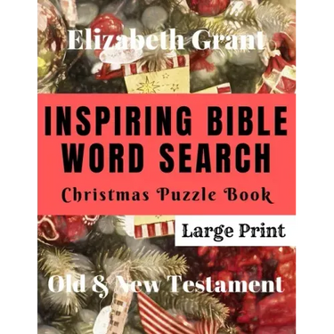 Inspiring Bible Word Search Christmas Puzzle Book: Old & New Testament (Large Print)