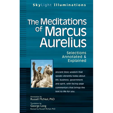 The Meditations of Marcus Aurelius: Selections Annotated & Explained