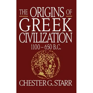The Origins of Greek Civilization: 1100-650 B.C.