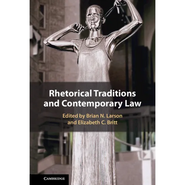 Rhetorical Traditions and Contemporary Law