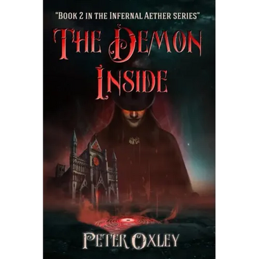 The Demon Inside: Book 2 in The Infernal Aether Series