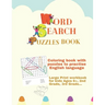 Coloring book with word search puzzles to practise English language: Large Print workbook for kids Ages 6+, 2nd Grade, 3rd Grade...: Activities book f