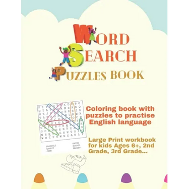 Coloring book with word search puzzles to practise English language: Large Print workbook for kids Ages 6+, 2nd Grade, 3rd Grade...: Activities book f