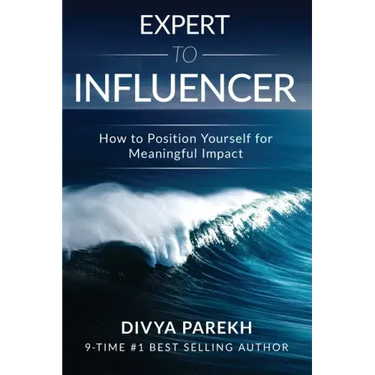 Expert to Influencer: How to Position Yourself for Meaningful Impact