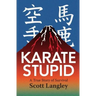 Karate Stupid