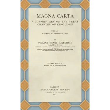 Magna Carta (1914): A Commentary on the Great Charter of King John
