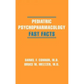 Pediatric Psychopharmacology: Fast Facts