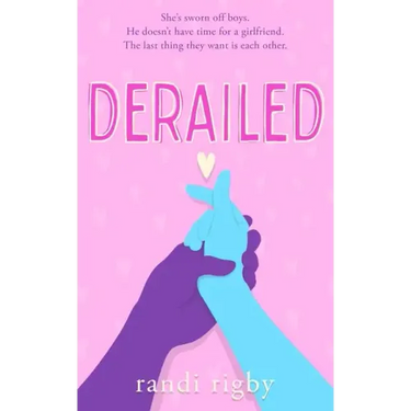 Derailed: A Sweet Teen Romantic Comedy: Book 2 in the Dryden High Series