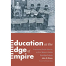 Education at the Edge of Empire: Negotiating Pueblo Identity in New Mexico's Indian Boarding Schools