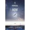 The Perpetual Now