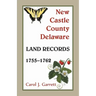 New Castle County, Delaware Land Records, 1755-1762