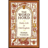 The Wordhord: Daily Life in Old English