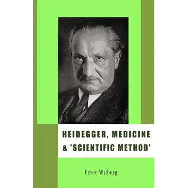 Heidegger, Medicine and 'scientific Method': The Unheeded Message of the Zollikon Seminars