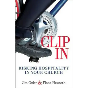 Clip in: Risking Hospitality in Your Church