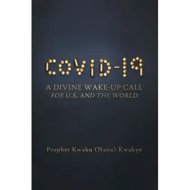 Covid-19: A Divine Wake-Up Call for U.S. and The World