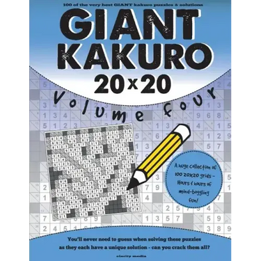 Giant Kakuro Volume 4: 100 20x20 puzzles & solutions