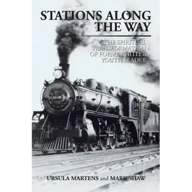 Stations Along the Way: The Spiritual Transformation of Former Hitler Youth Leader