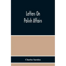 Letters On Polish Affairs