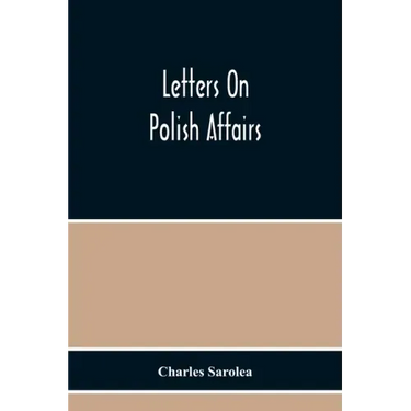 Letters On Polish Affairs
