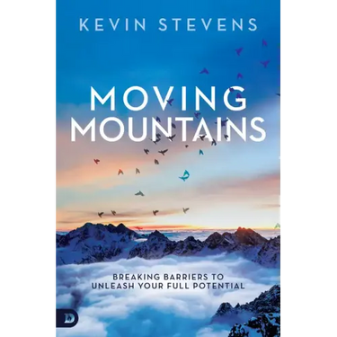 Moving Mountains: Breaking Barriers to Unleash Your Full Potential