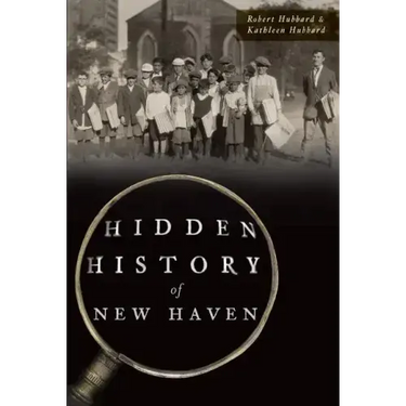 Hidden History of New Haven