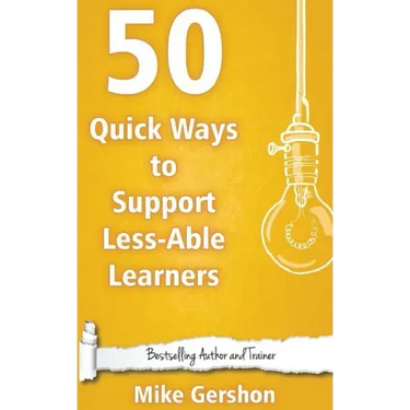 50 Quick Ways to Support Less-Able Learners