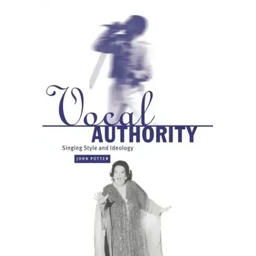 Vocal Authority: Singing Style and Ideology