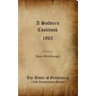 A Soldiers Cookbook 1863 - The Battle of Gettysburg 150th Anniversity Edition