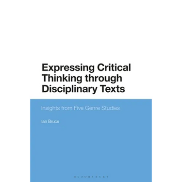 Expressing Critical Thinking Through Disciplinary Texts: Insights from Five Genre Studies