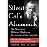 Silent Cal's Almanack: The Homespun Wit And Wisdom Of Vermont's Calvin Coolidge