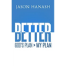 Better: God's Plan > My Plan