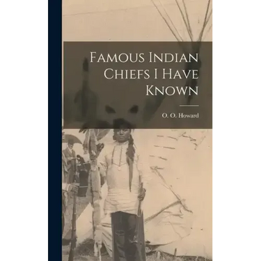 Famous Indian Chiefs I Have Known
