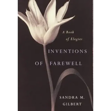 Inventions of Farewell: A Collection of Elegies