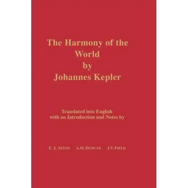 Harmony of the World by Johannes Kepler: Memoirs, American Philosophical Society (Vol. 209)