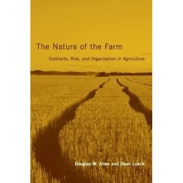 The Nature of the Farm: Contracts, Risk, and Organization in Agriculture