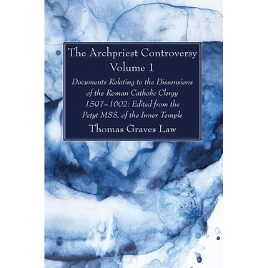 The Archpriest Controversy, Volume 1
