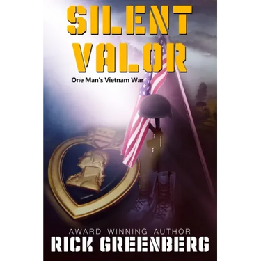Silent Valor: One Man's Vietnam war