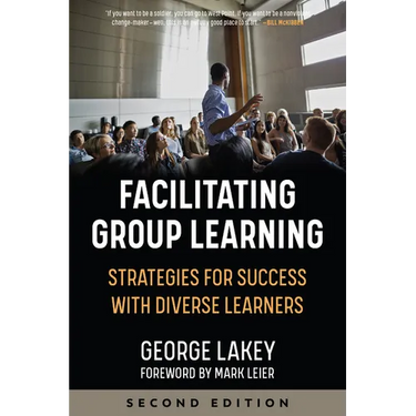 Facilitating Group Learning: Strategies for Success with Adult Learners