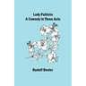 Lady Patricia: A comedy in three acts
