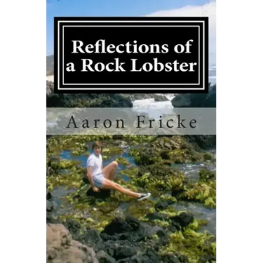 Reflections of a Rock Lobster: A Story About Growing Up Gay