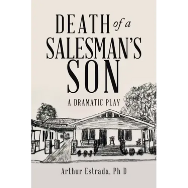 Death of a Salesman's Son: A Dramatic Play