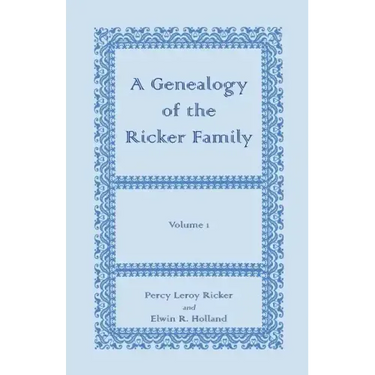 A Genealogy of the Ricker Family, Volume 1