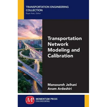 Transportation Network Modeling and Calibration
