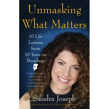 Unmasking What Matters: 10 Life Lessons from 10 Years on Broadway