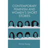 Contemporary Feminism and Women's Short Stories