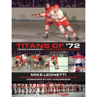 Titans of '72: Team Canada's Summit Series Heroes