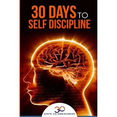 Self Discipline: 30 Days to Self Discipline