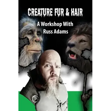 Creature Fur & Hair: A Workshop with Russ Adams