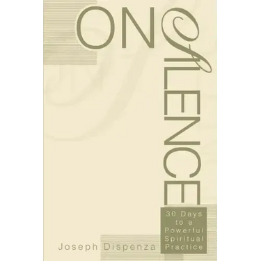 On Silence: 30 Days to a Powerful Spiritual Practice